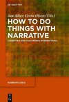 How to Do Things with Narrative