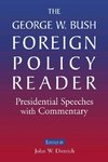 Dietrich, J: George W. Bush Foreign Policy Reader: President