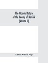 The Victoria history of the county of Norfolk (Volume II)