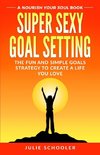 Super Sexy Goal Setting