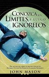 Conozca Sus Limites, y Luego Ignorelos