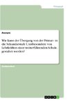 Wie kann der Übergang von der Primar- in die Sekundarstufe I, insbesondere von Lehrkräften einer weiterführenden Schule, gestaltet werden?