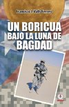 Un boricua bajo la luna de Bagdad