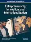 Handbook of Research on Entrepreneurship, Innovation, and Internationalization