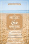 Messages of Love Remembered