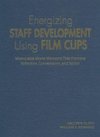 Olsen, W: Energizing Staff Development Using Film Clips