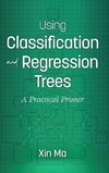 Ma, X:  Using Classification and Regression Trees