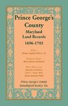 Prince George's County, Maryland, Land Records, 1696-1702