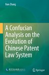 A Confucian Analysis on the Evolution of Chinese Patent Law System