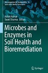 Microbes and Enzymes in Soil Health and Bioremediation