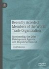 Recently Acceded Members of the World Trade Organization