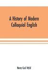 A history of modern colloquial English