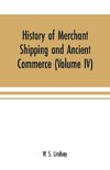 History of merchant shipping and ancient commerce (Volume IV)