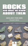 Rocks and What We Know About Them - Geology for Kids Revised Edition | Children's Earth Sciences Books