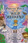 Princess Peach and the Wild Weekend