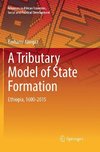 A Tributary Model of State Formation