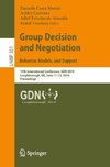 Group Decision and Negotiation: Behavior, Models, and Support