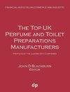 The Top UK Perfume and Toilet Preparations Manufacturers