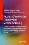 Secure and Trustworthy Cyberphysical Microfluidic Biochips