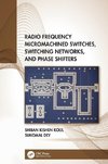 Radio Frequency Micromachined Switches, Switching Networks, and Phase Shifters