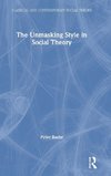 The Unmasking Style in Social Theory