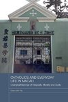 Catholics and Everyday Life in Macau