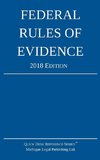 Federal Rules of Evidence; 2018 Edition