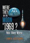 Were They on the Moon in 1969 ?