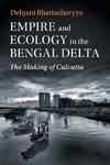 Empire and Ecology in the Bengal Delta