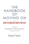 The Handbook of Moving on or How to Survive When You Die!