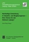 Nachhaltige Entwicklung in Industrie- und Bergbauregionen - Eine Chance für den Südraum Leipzig?