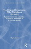 Teaching and Researching ELLs' Disciplinary Literacies