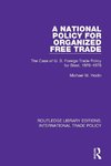 A National Policy for Organized Free Trade