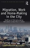 Migration, Work and Home-Making in the City