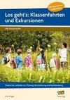 Los geht's: Klassenfahrten und Exkursionen