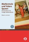 Muttermale und Vaters Spuren