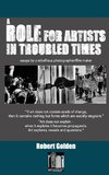 A Role for Artists in Troubled Times