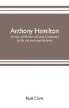 Anthony Hamilton (author of Memoirs of Count Grammont) his life and works and his family