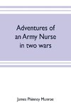 Adventures of an army nurse in two wars; Edited from the diary and correspondence of Mary Phinney, baroness von Olnhausen