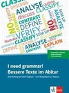 I Need Grammar! Bessere Texte im Abitur