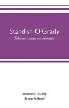 Standish O'Grady; selected essays and passages