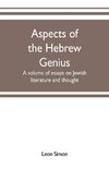 Aspects of the Hebrew genius, a volume of essays on Jewish literature and thought