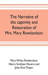 The narrative of the captivity and restoration of Mrs. Mary Rowlandson