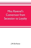 Miss Ravenel's conversion from secession to loyalty