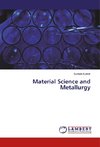 Material Science and Metallurgy