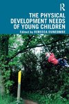 The Physical Development Needs of Young Children