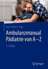 Ambulanzmanual Pädiatrie von A-Z