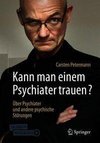 Kann man einem Psychiater trauen?