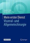 Mein erster Dienst - Viszeral- und Allgemeinchirurgie