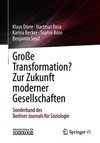 Große Transformation? Zur Zukunft moderner Gesellschaften